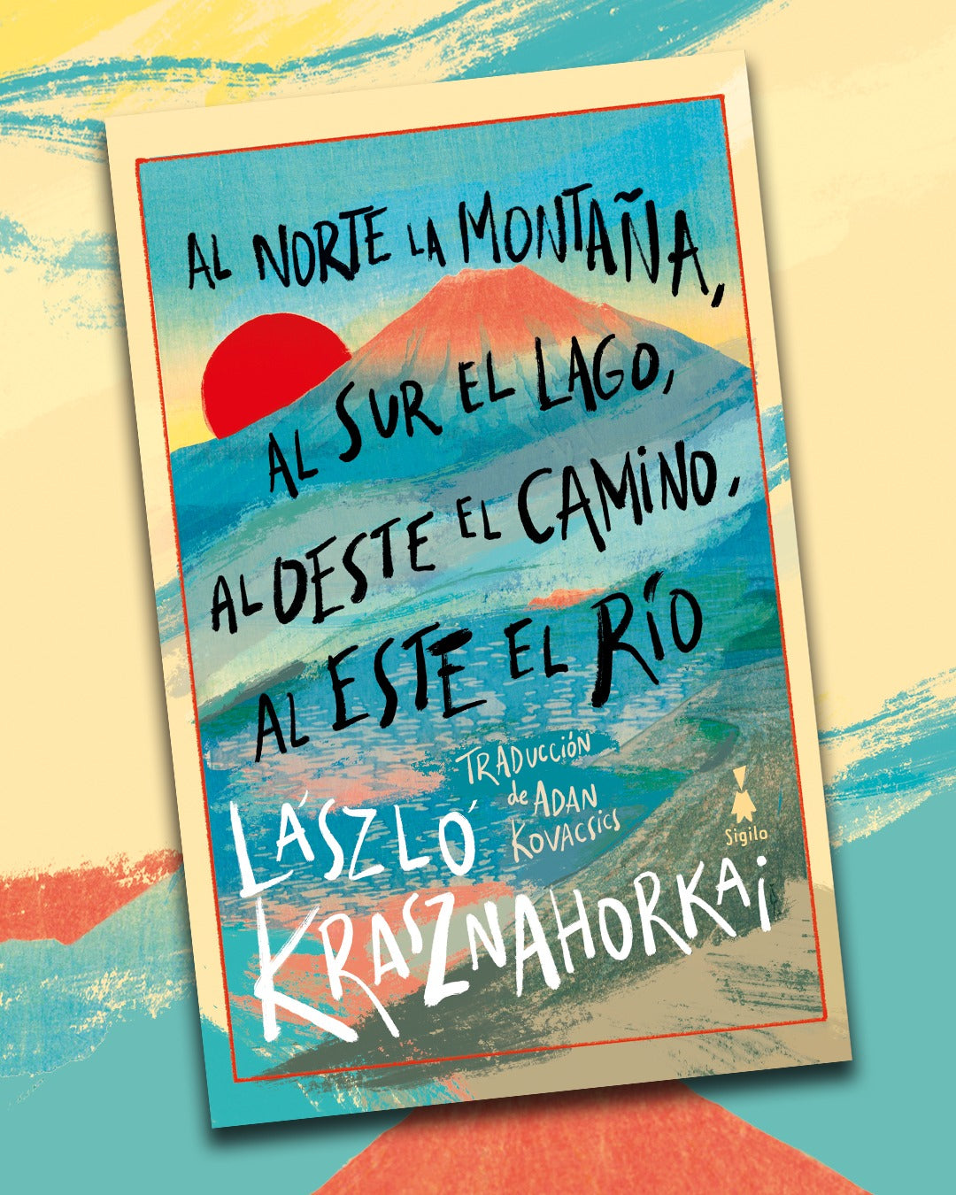 PREMIO NOBEL 2025 - Al norte la montaña, al sur el lago, al oeste el camino, al este el río