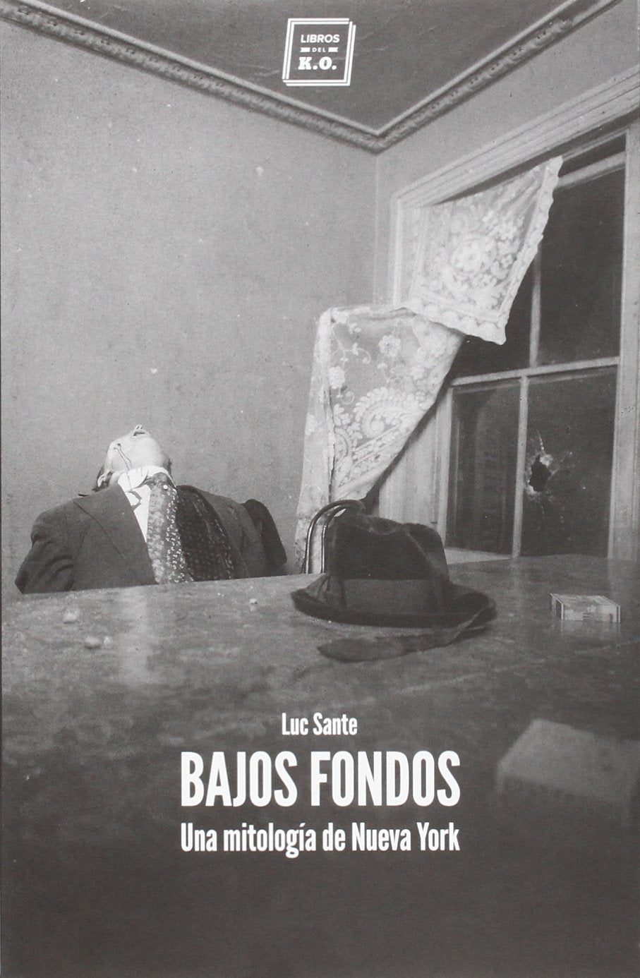 BAJOS FONDOS UNA MITOLOGÍA DE NUEVA YORK