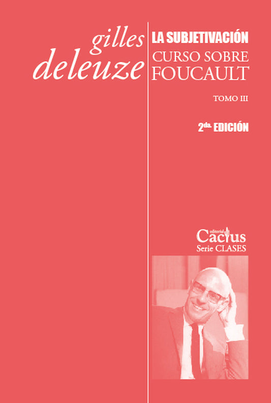 SUBJETIVACIÓN, LA. CURSO SOBRE FOUCAULT TOMO III - DELEUZE, GILLES
