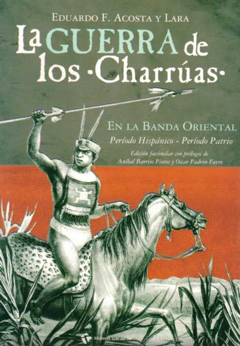 La Guerra De Los Charrúas