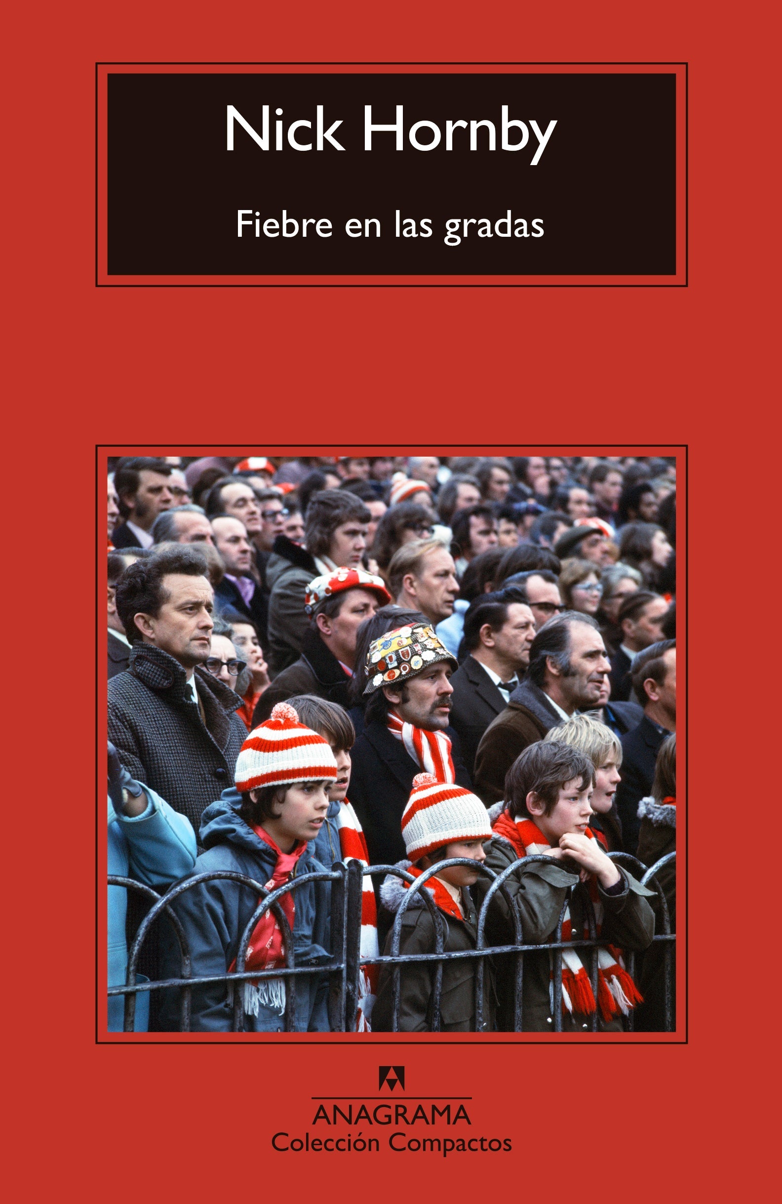 FIEBRE EN LAS GRADAS - HORNBY, NICK