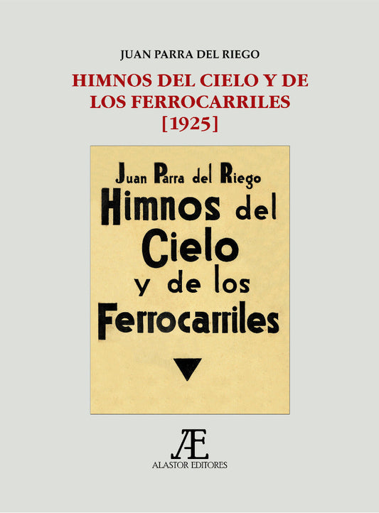 Himnos del cielo y de los ferrocarriles -  - Alastor Editores