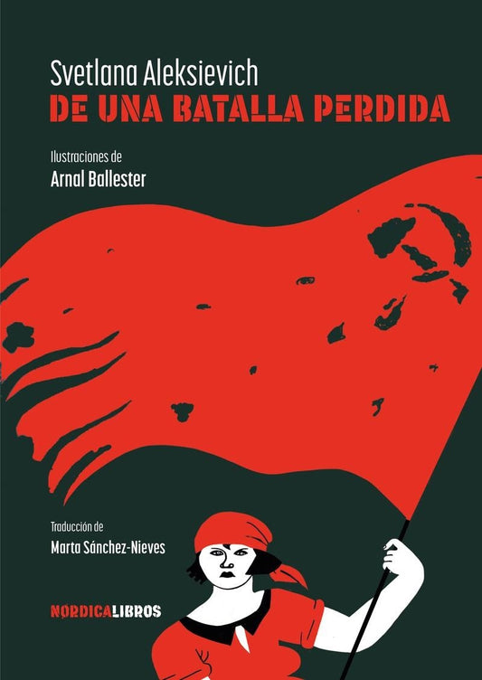 DE UNA BATALLA PERDIDA - SVETLANA ALEKSIEVICH - Nórdica