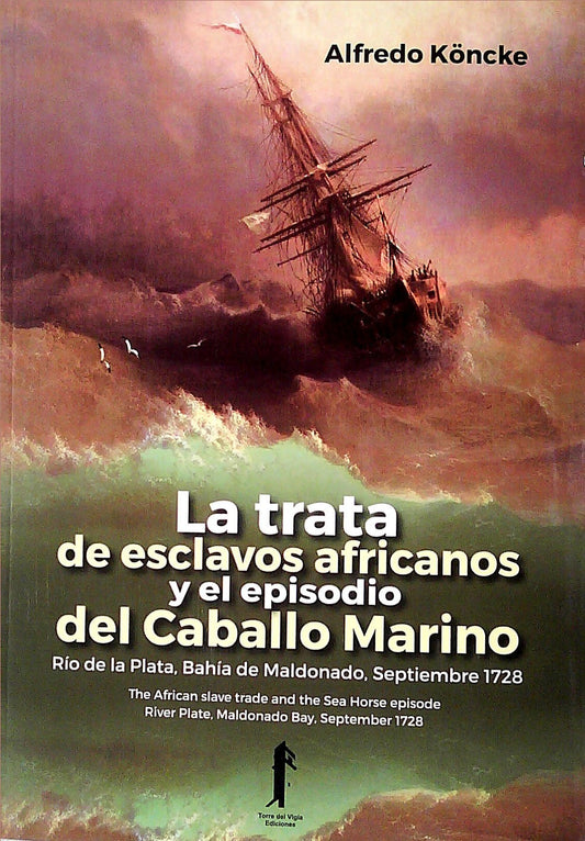 TRATA DE ESCLAVOS AFRICANOS Y EL EPISODIO DEL CABALLO MARINO, LA