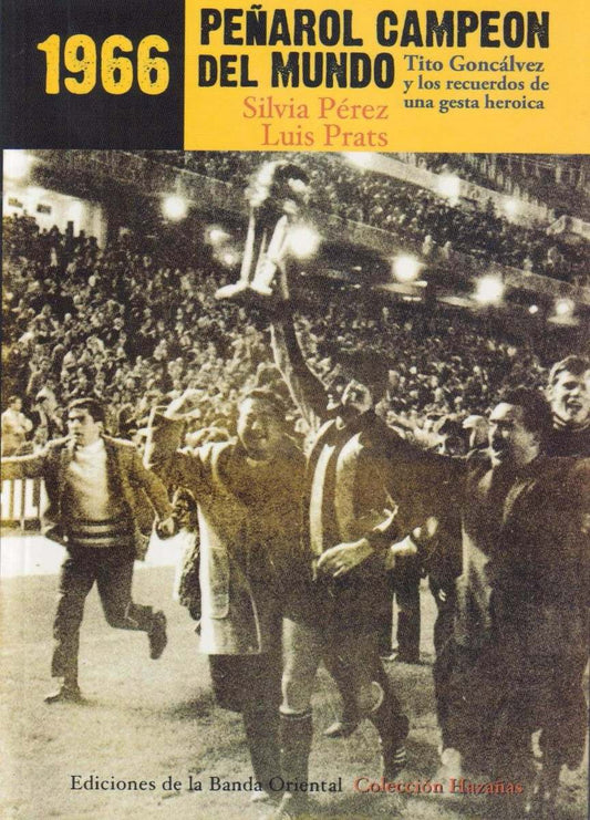 1966 Peñarol Campeón Del Mundo