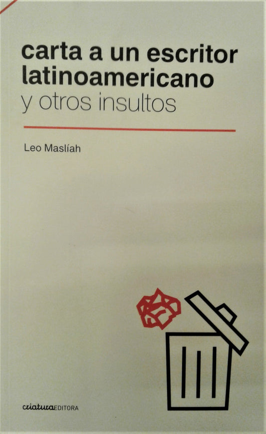 CARTA A UN ESCRITOR LATINOAMERICANO Y OTROS INSULTOS