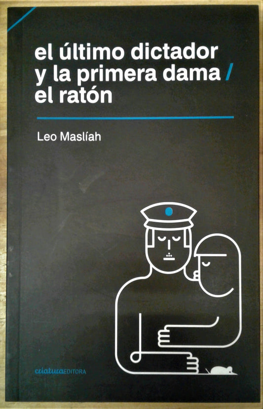 EL ÚLTIMO DICTADOR Y LA PRIMERA DAMA - EL RATÓN
