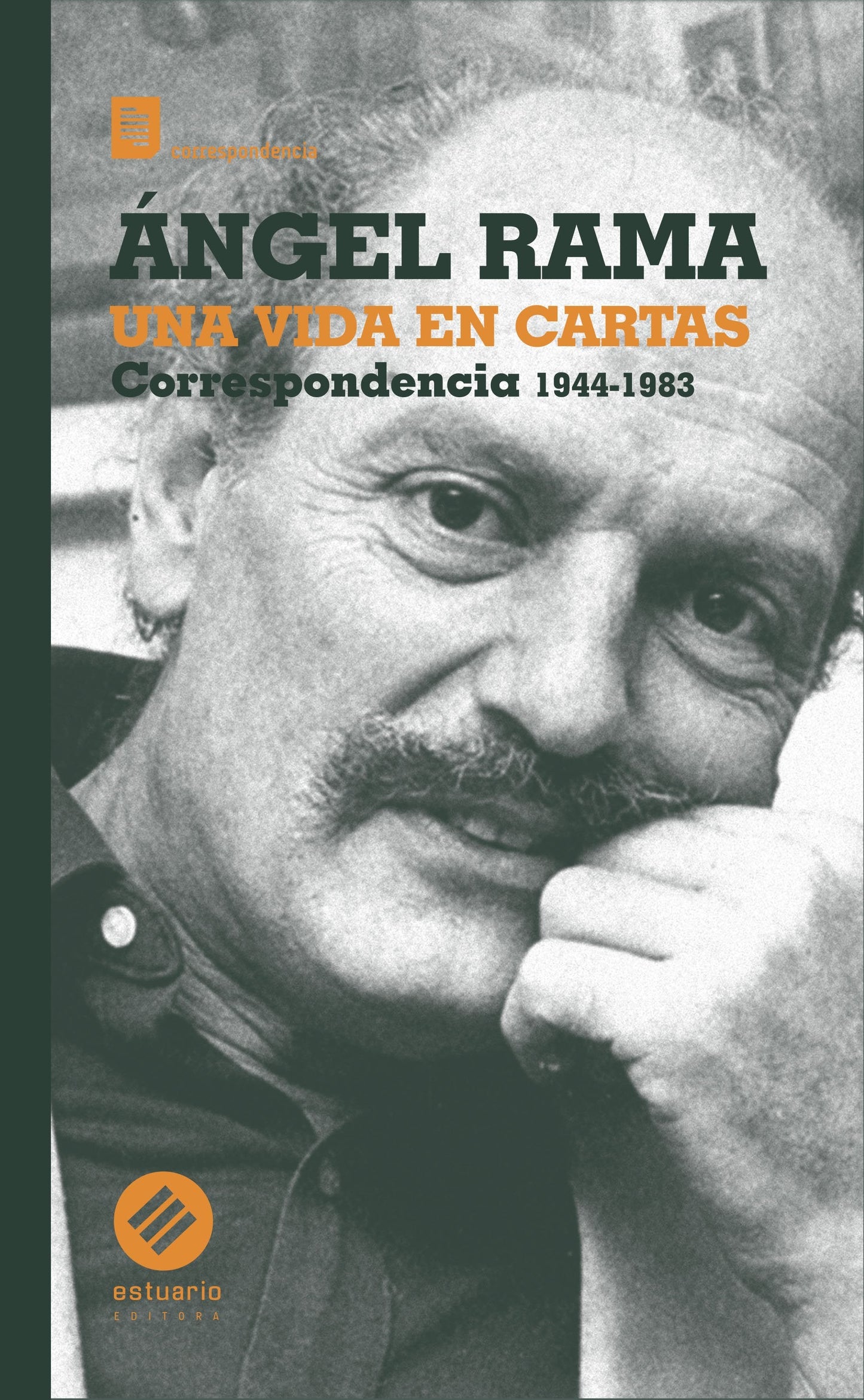 Ángel Rama - Una vida en cartas -  - Estuario
