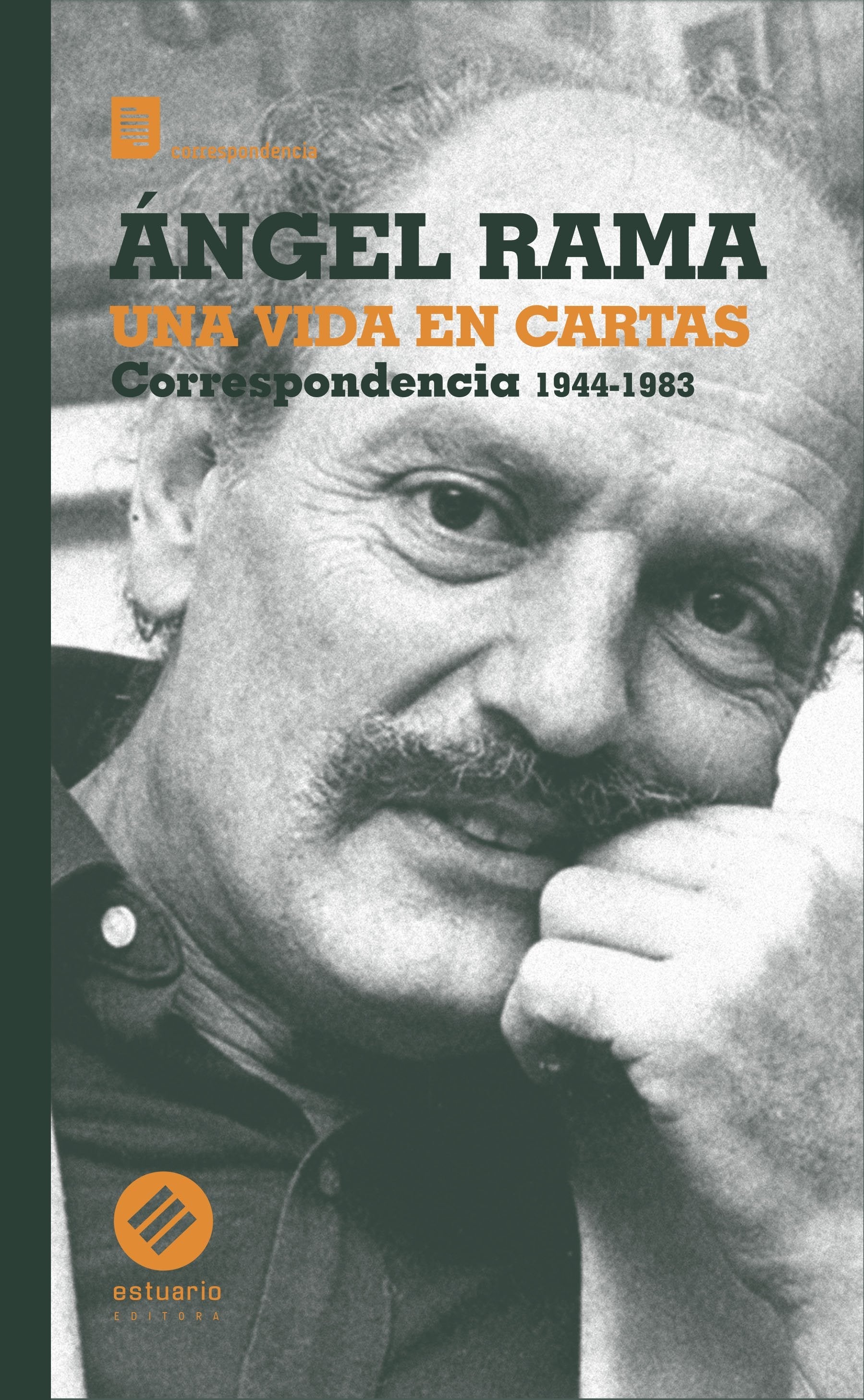 Ángel Rama - Una vida en cartas -  - Estuario