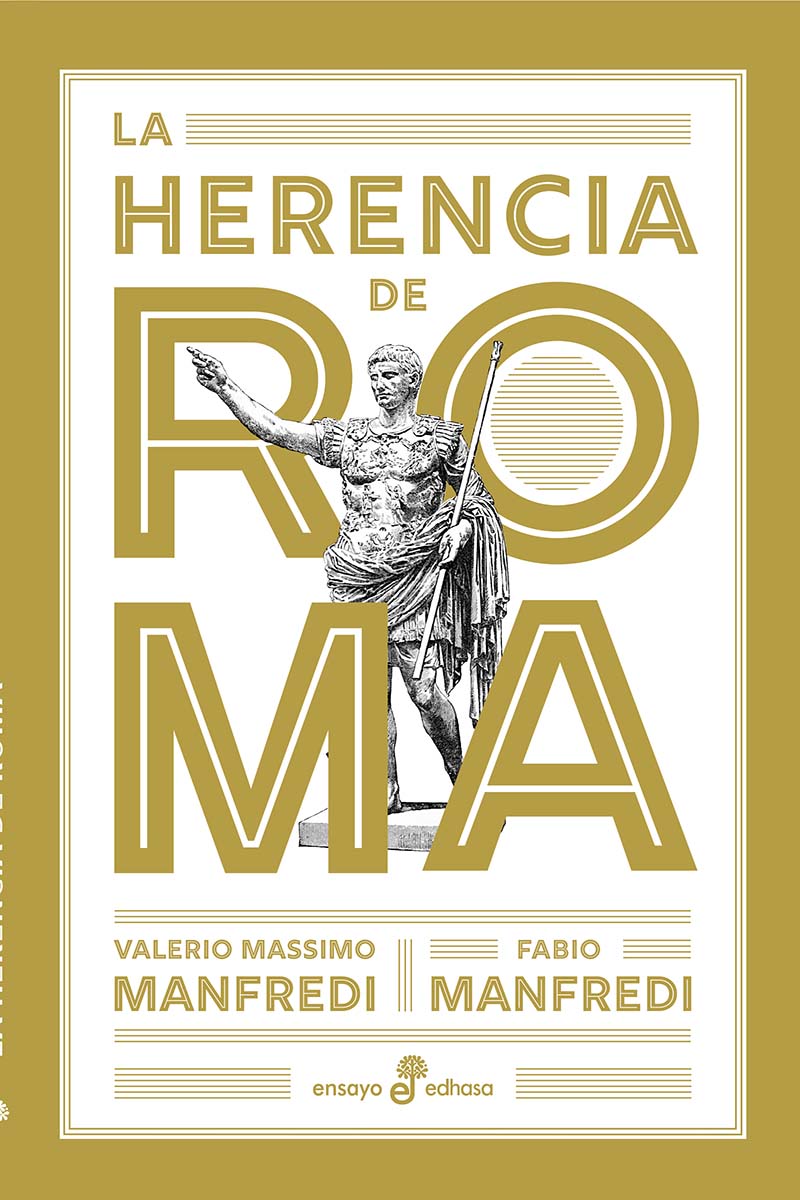 La herencia de Roma - Valerio Massimo Manfredi / Fabio Manfredi - EDHASA