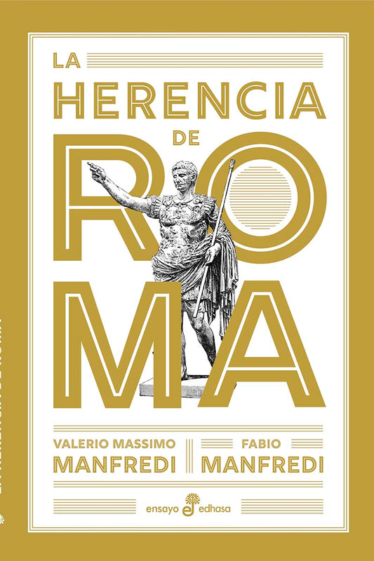 La herencia de Roma - Valerio Massimo Manfredi / Fabio Manfredi - EDHASA