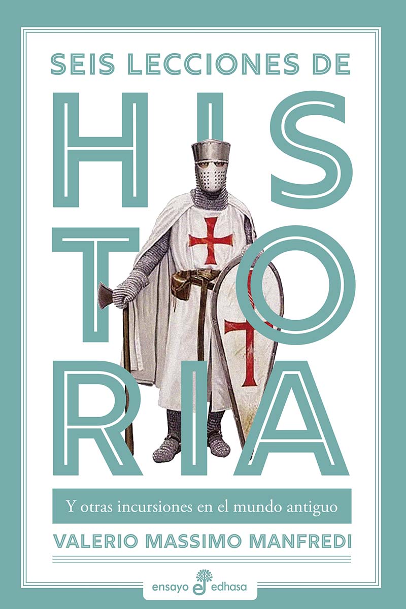 Seis lecciones de historia - Valerio Massimo Manfredi - EDHASA