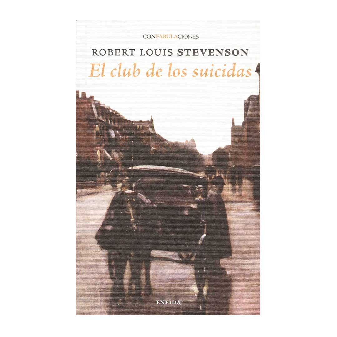 Club de los suicidas, el - ROBERT LOUIS STEVENSON - ENEIDA