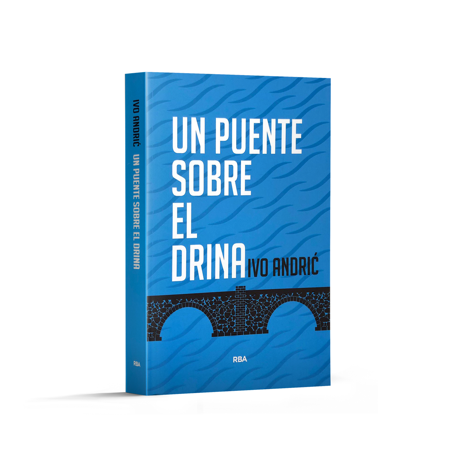 PUENTE SOBRE EL DRINA, UN - ANDRIC, IVO