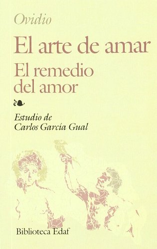 El arte de amar. El remedio del amor.