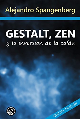 GESTALT, ZEN Y LA INVERSION DE LA CAIDA