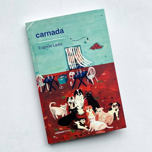 Carnada - EUGENIA LADRA - CRIATURA EDITORA