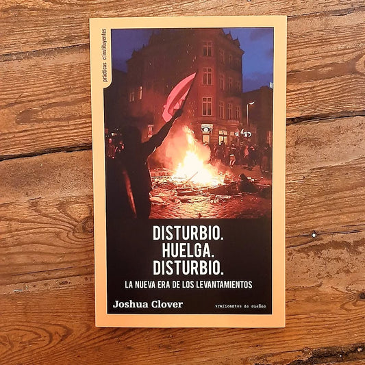 DISTURBIO. HUELGA. DISTURBIO