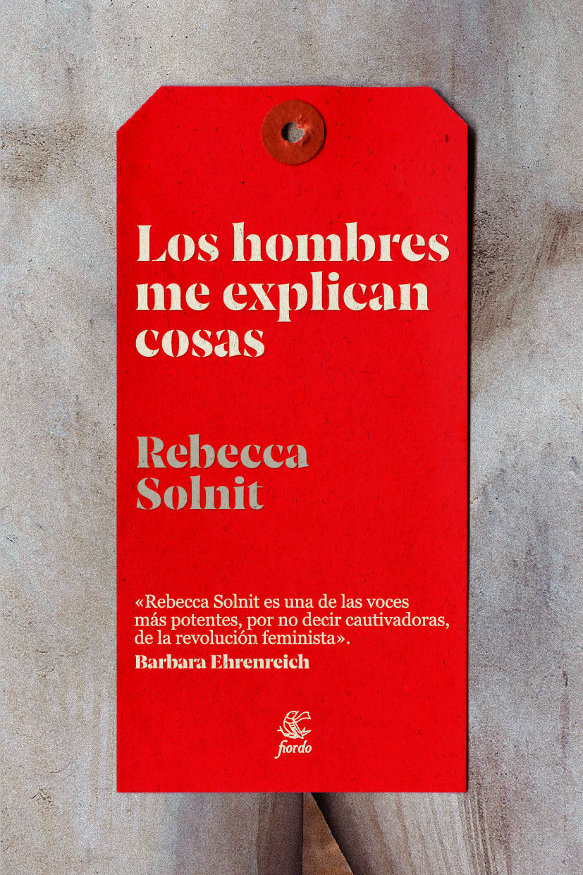 LOS HOMBRES ME EXPLICAN COSAS - SOLNIT, REBECCA