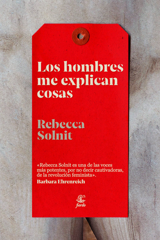 LOS HOMBRES ME EXPLICAN COSAS - SOLNIT, REBECCA