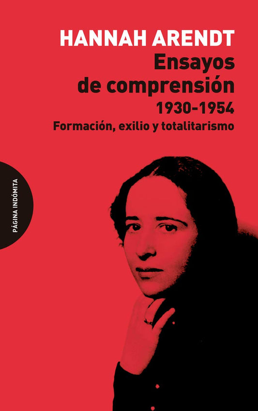 Ensayos De Comprensión 1930-1954 - Formación, Exilio Y Totalitarismo