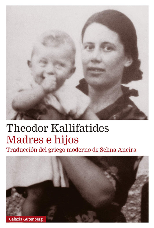 Madres e hijos - Theodor Kallifatides - GALAXIA GUTENBERG