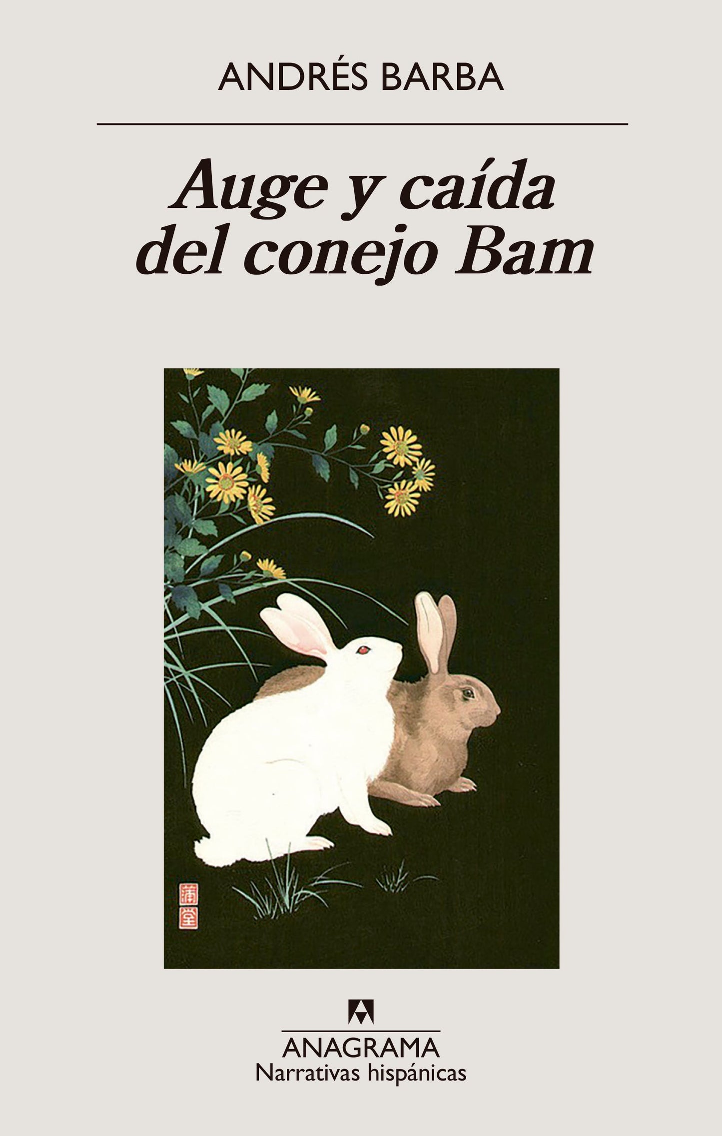 AUGE Y CAÍDA DEL CONEJO BAM - BARBA, ANDRÉS