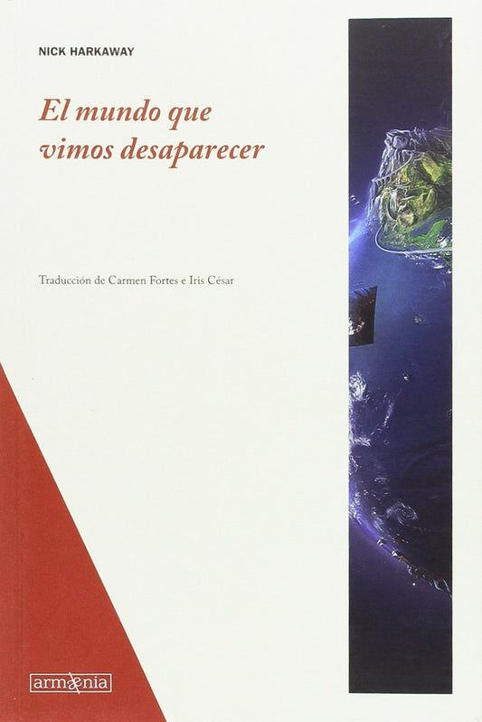 El mundo que vimos desaparecer