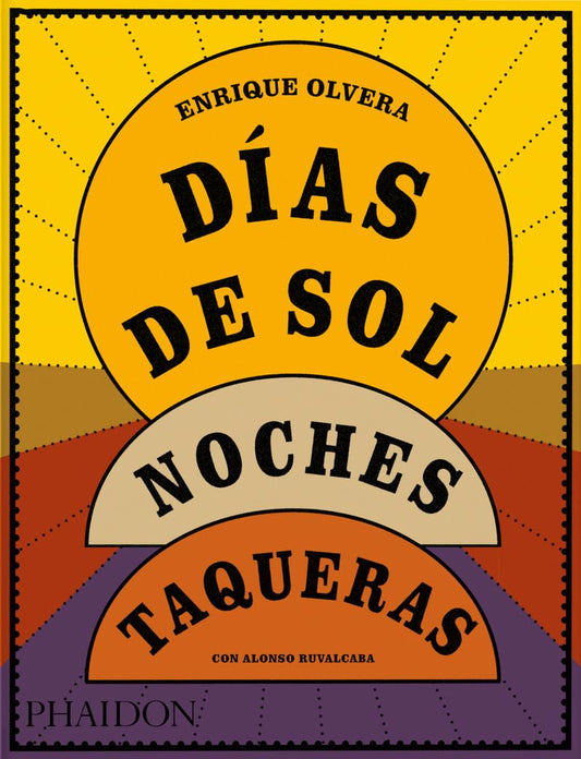 DÍAS DE SOL, NOCHES TAQUERAS - RUVALCABA, ALONSO
