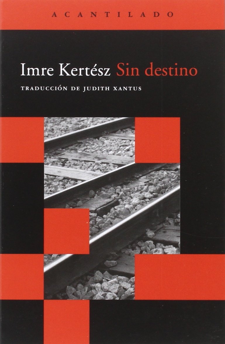 SIN DESTINO - KERTESZ, IMRE