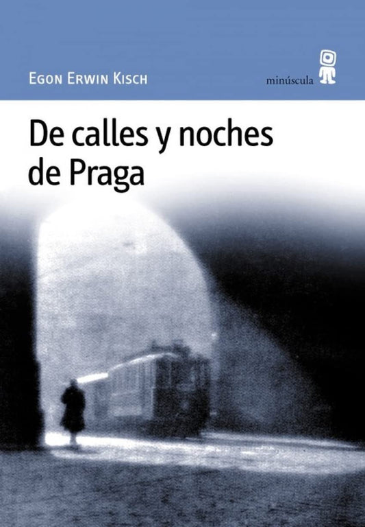 DE CALLES Y NOCHES DE PRAGA - KISCH, ERWIN EGON
