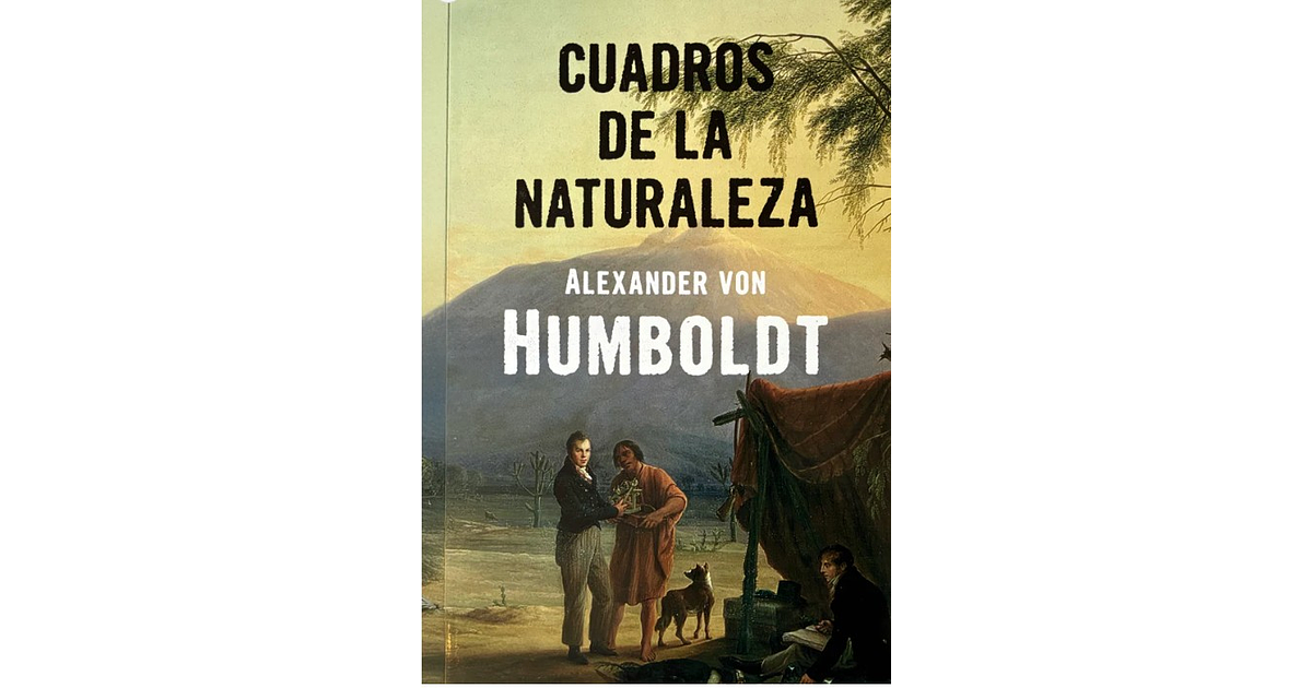 CUADROS DE LA NATURALEZA - HUMBOLDT, ALEXANDER VON