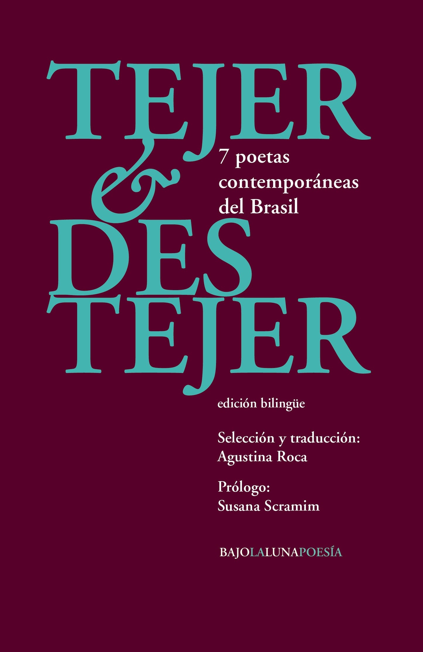 Tejer y destejer - Autores Varios - BAJO LA LUNA