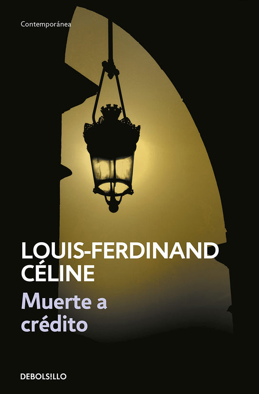 Muerte a crédito - Louis-Ferdinand Céline - DEBOLS!LLO