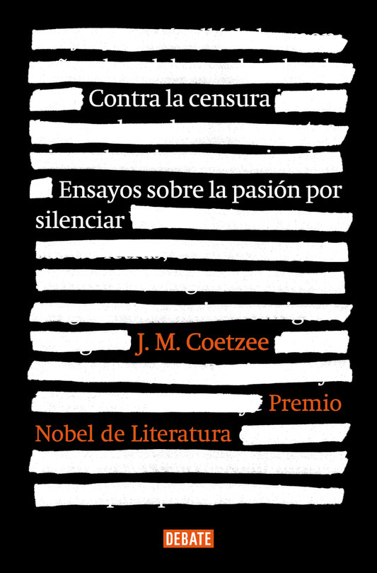 Contra la censura - J. M. Coetzee - DEBATE
