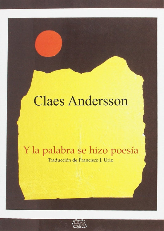 Y LA PALABRA SE HIZO POESÍA