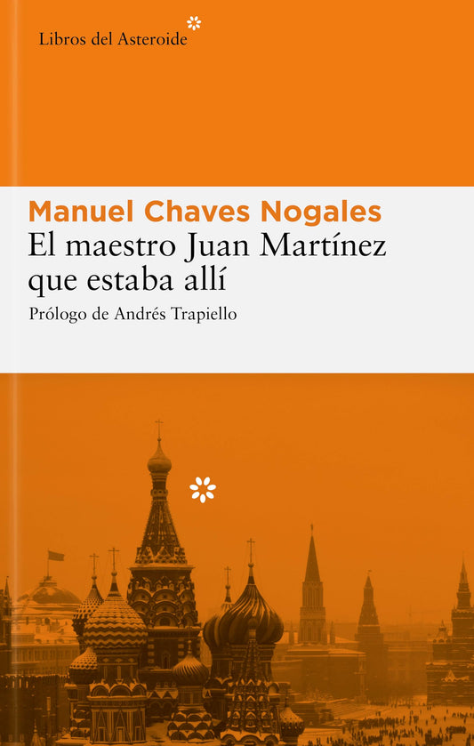 MAESTRO JUAN MARTINEZ QUE ESTABA ALLI, EL - CHAVES NOGALES, MANUEL
