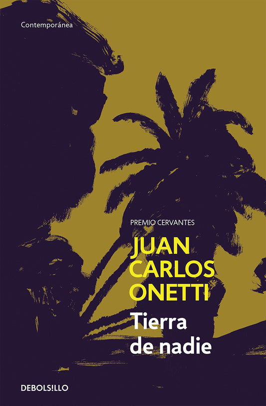 TIERRA DE NADIE - Juan Carlos Onetti - DEBOLS!LLO