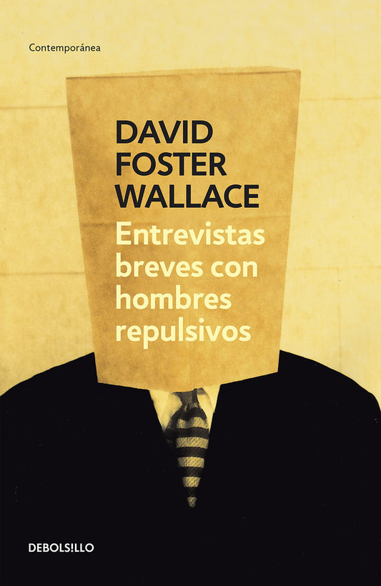 ENTREVISTAS BREVES CON HOMBRES REPULSIVOS - David Foster Wallace - DEBOLS!LLO