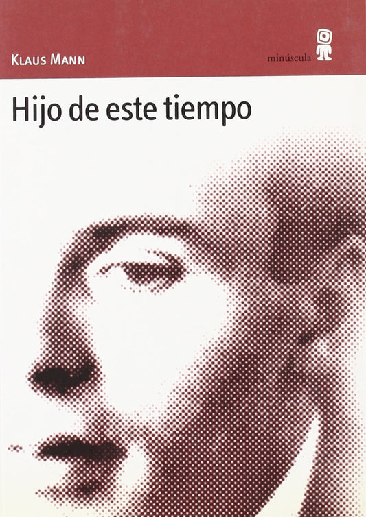 HIJO DE ESTE TIEMPO - MANN, KLAUS