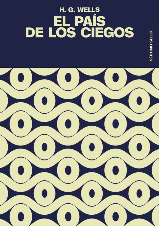 PAIS DE LOS CIEGOS, EL - WELLS, H.G.