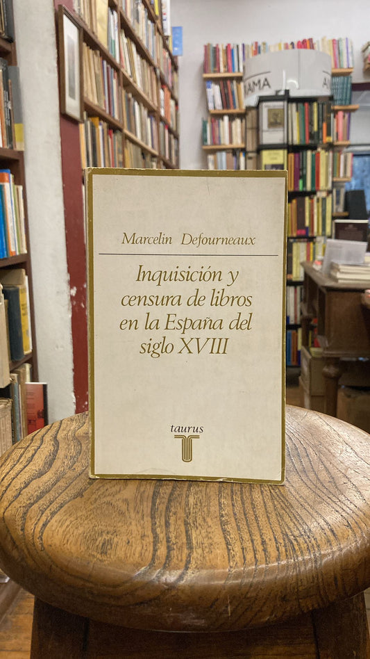 Inquisición y censura de libros en la España del siglo XVIII