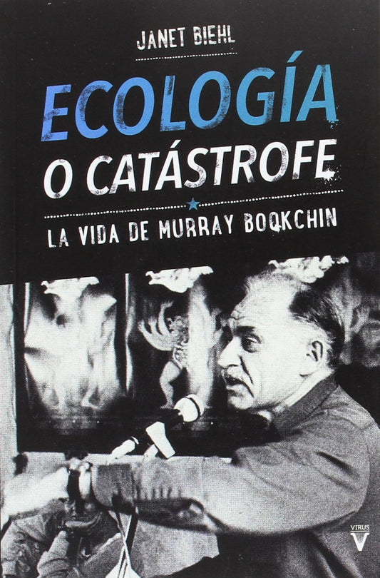ECOLOGÍA O CATÁSTROFE