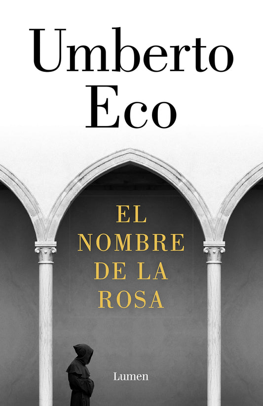 El nombre de la rosa - Umberto Eco - LUMEN