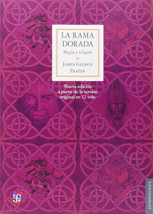 La rama dorada - James George Frazer - FONDO DE CULTURA ECONÓMICA