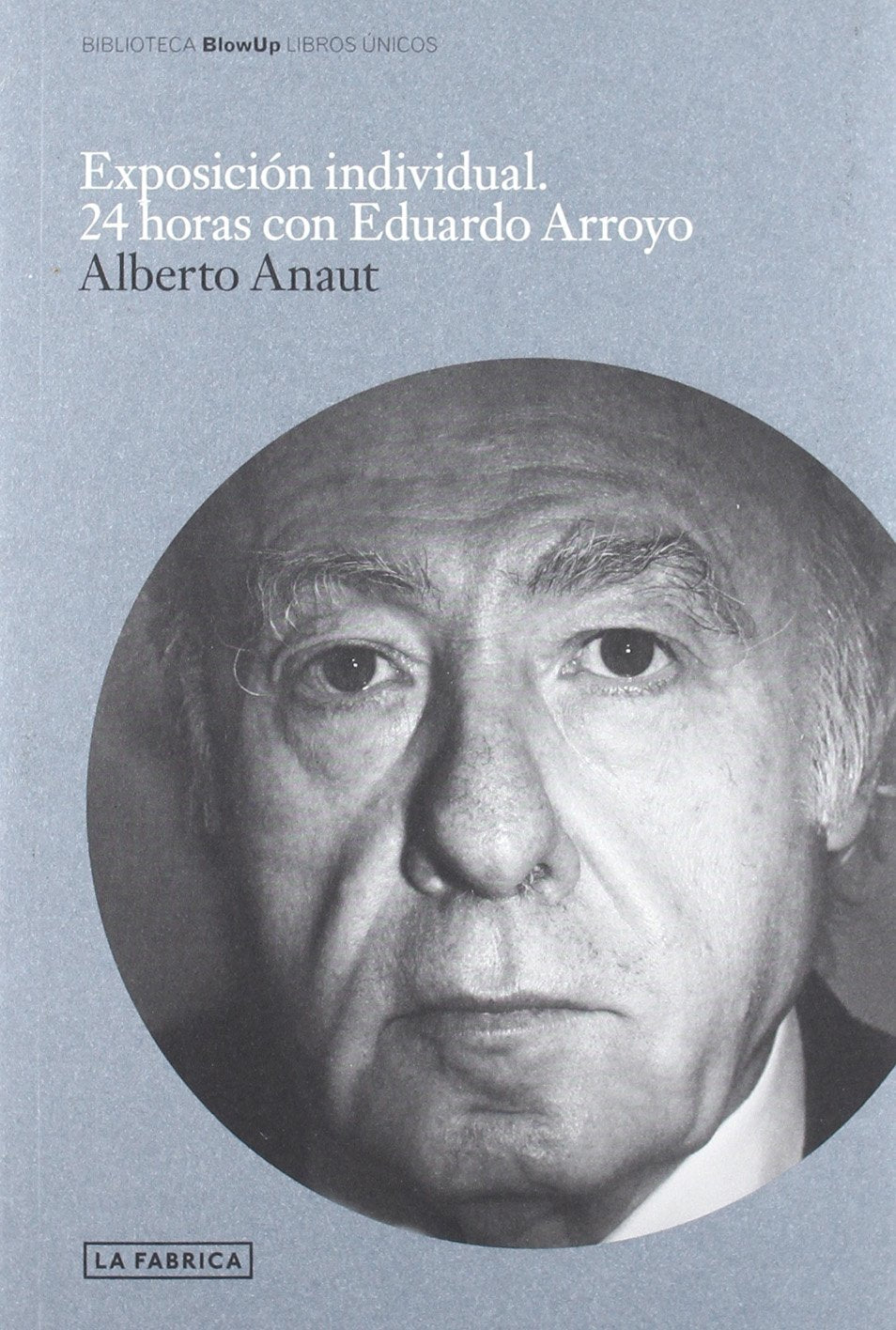 Exposición individual. 24 horas con Eduardo Arroyo