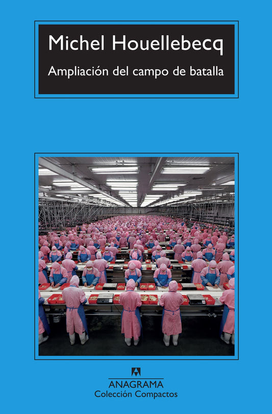AMPLIACION DEL CAMPO DE BATALLA - HOUELLEBECQ, MICHEL
