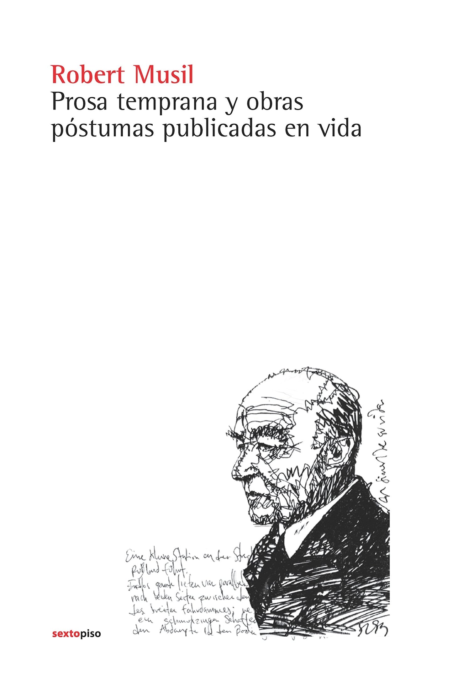 PROSA TEMPRANA Y OBRAS POSTUMAS PUBLICADAS EN VIDA