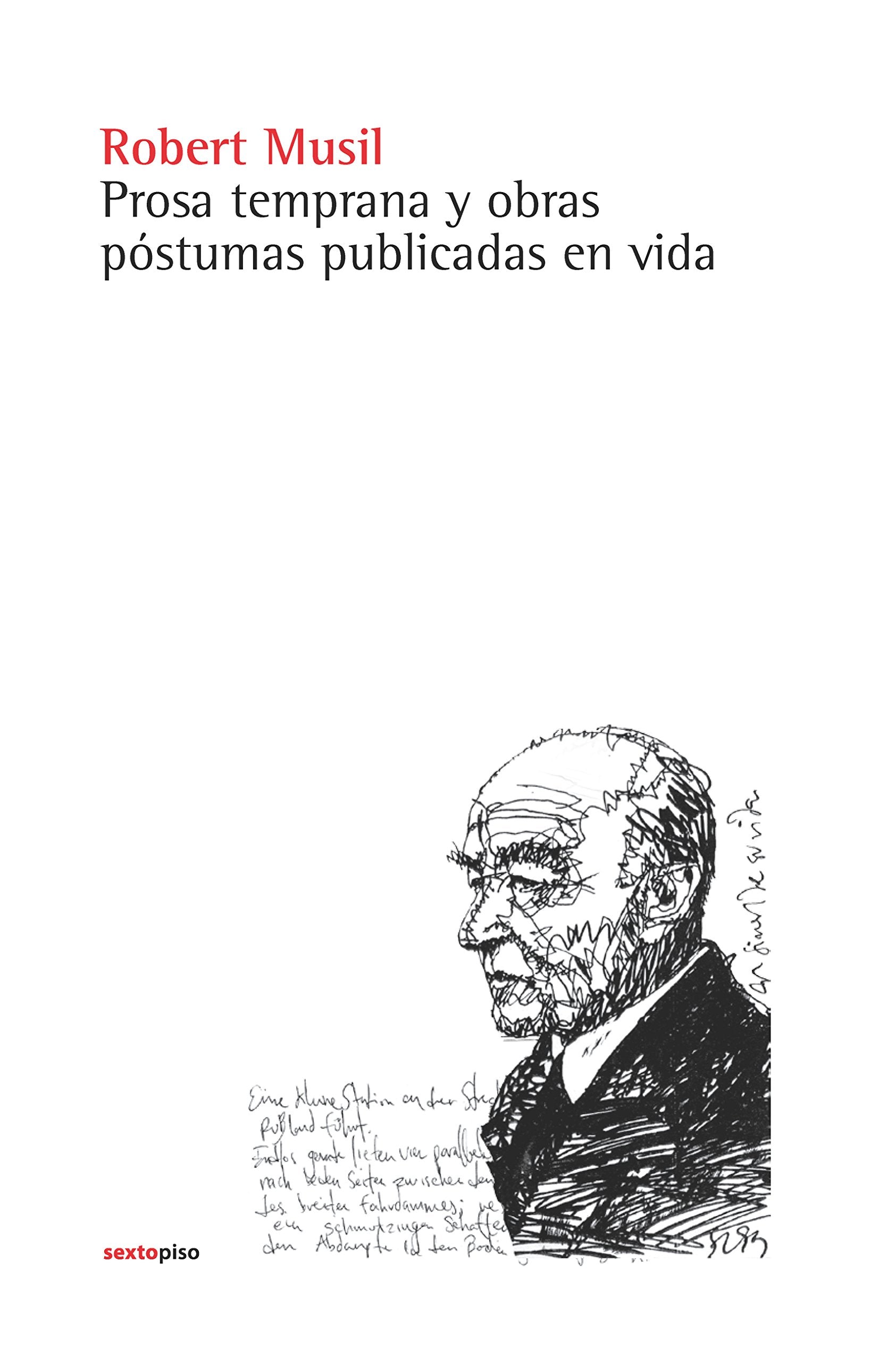 PROSA TEMPRANA Y OBRAS POSTUMAS PUBLICADAS EN VIDA