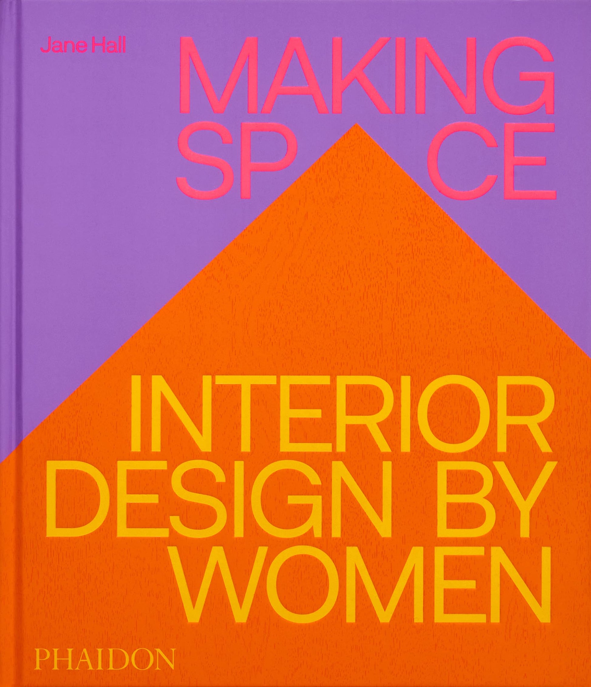 MAKING SPACE. INTERIOR DESIGN BY WOMEN